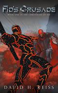 Fid's Crusade (The Chronicles of Fid #1) by David H. Reiss