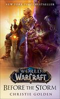 Before the Storm (World of Warcraft #15) by Christie Golden