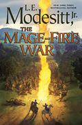 The Mage-Fire War (The Saga of Recluce #21) by L.E. Modesitt Jr.