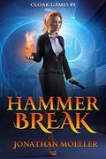 Hammer Break by Jonathan Moeller