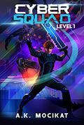 Cyber Squad (Cyber Squad #1) by A.K. Mocikat
