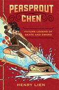 Peasprout Chen, Future Legend of Skate and Sword (Peasprout Chen #1) by Henry Lien