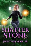 Shatter Stone by Jonathan Moeller