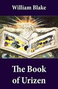 The Book of Urizen  (Illuminated Manuscript with the Original Illustrations of William Blake) by William Blake