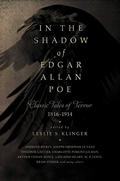In the Shadow of Edgar Allan Poe: Classic Tales of Horror, 1816-1914 by Leslie S. Klinger