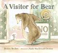 A Visitor for Bear by Bonny Becker
