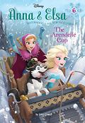 The Arendelle Cup (Disney Frozen: Anna & Elsa #6) by Erica David