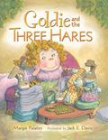 Goldie and the Three Hares by Margie Palatini