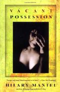 Vacant Possession by Hilary Mantel