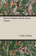 Doctor Dolittle And The Green Canary (Doctor Dolittle #11) by Hugh Lofting