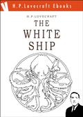The White Ship by H.P. Lovecraft