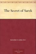 The Secret of Sarek (Arsène Lupin #9) by Maurice Leblanc