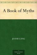 A Book of Myths by Jeanie Lang