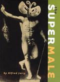 The Supermale by Alfred Jarry