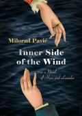 The Inner Side of the Wind by Milorad Pavić