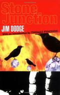 Stone Junction by Jim Dodge