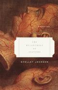 The Melancholy of Anatomy by Shelley Jackson
