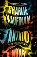 Antkind by Charlie Kaufman