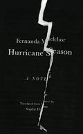 Hurricane Season by Fernanda Melchor