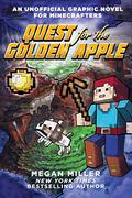 Quest for the Golden Apple (An Unofficial Graphic Novel for Minecrafters #1) by Megan Miller
