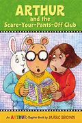 Arthur and the Scare-Your-Pants-Off-Club (Arthur Chapter Books #2) by Marc Brown
