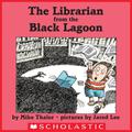 The Librarian from the Black Lagoon by Mike Thaler, Jared Lee