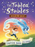 Willa the Wisp (The Fabled Stables #1) by Jonathan Auxier