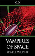 Vampires of Space (John Hanson #8) by Sewell Peaslee Wright