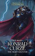 Konrad Curze: The Night Haunter by Guy Haley