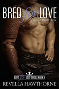 A Royal Rebellion (Bred for Love #3) by Revella Hawthorne