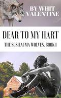 Dear to My Hart (The Susilauma Wolves #1) by Whit Valentine