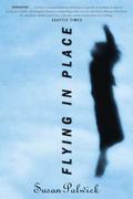 Flying in Place by Susan Palwick