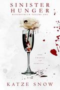 Sinister Hunger (Bloodstream #1) by Katze Snow