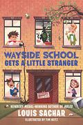 Wayside School Gets A Little Stranger by Louis Sachar