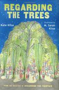 Regarding the Trees: A Splintered Saga Rooted in Secrets (Regarding the... #3) by M. Sarah Klise