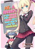 Me, a Genius? I Was Reborn into Another World and I Think They've Got the Wrong Idea! Volume 1 (Me, a genius? Series #1) by Nyun