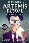 Eoin Colfer Artemis Fowl: The Graphic Novel (Artemis Fowl: The New Graphic Novels Series #1) by Eoin Colfer