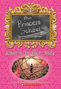 Thorn in Her Side (Princess School #7) by Sarah Hines Stephens