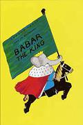 The Story of Babar the King by Jean de Brunhoff