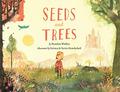 Seeds and Trees: A children's book about the power of words by Brandon Walden, Kristen and Kevin Howdeshell