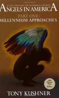 Millennium Approaches by Tony Kushner