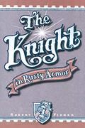 The Knight in Rusty Armor by Robert Fisher