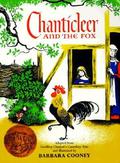 Chanticleer and the Fox by Barbara Cooney