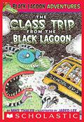 The Class Trip from the Black Lagoon by Mike Thaler