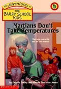 Martians Don't Take Temperatures by Debbie Dadey, Marcia Thornton Jones