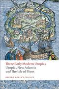 Three Early Modern Utopias: Utopia / New Atlantis / The Isle of Pines by Thomas More