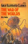 The War of the Worlds  (Great Illustrated Classics) by Malvina G. Vogel, H.G. Wells