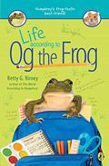 Life According to Og the Frog (According to Og the Frog #1) by Betty G. Birney