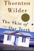 The Skin of Our Teeth by Paula Vogel