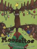 Mooseltoe by Margie Palatini